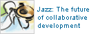 Jazz: The future of collaborative development
